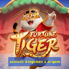 assistir kingsman a origem